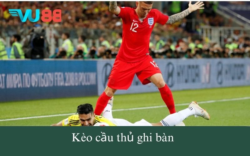 Soi kèo cầu thủ ghi bàn