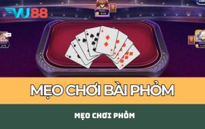 Mẹo chơi Phỏm