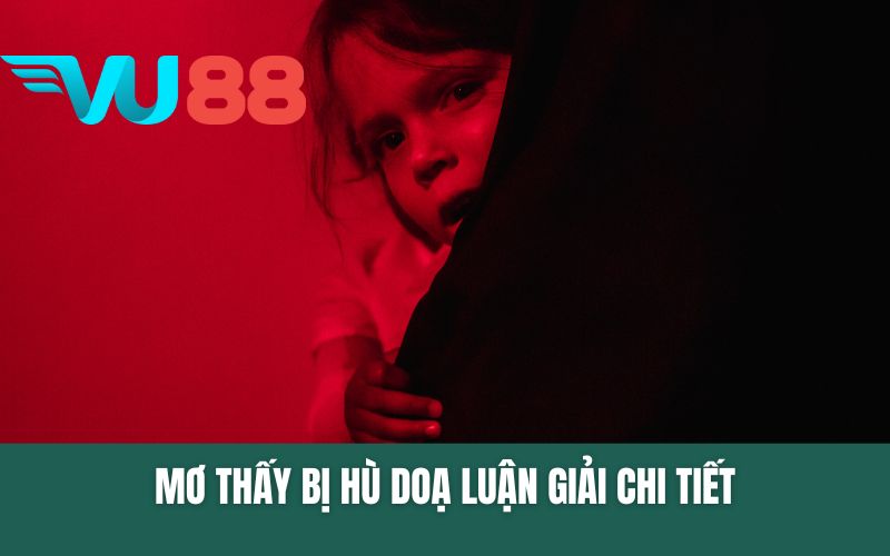 Mơ Thấy Bị Hù Dọa - Luận Giải Chi Tiết