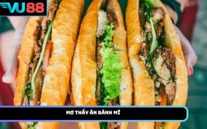 Mơ thấy ăn bánh mì