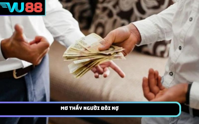 Mơ thấy người đòi nợ